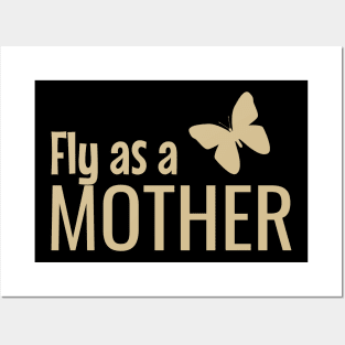 Fly as a mother Posters and Art
